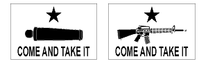 The "Come and Take It" flag has the historic and the modern versions